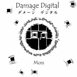 Damage Digital : Moss